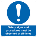 safety-signs-and-procedures-must-be-observed-at-all-times~
